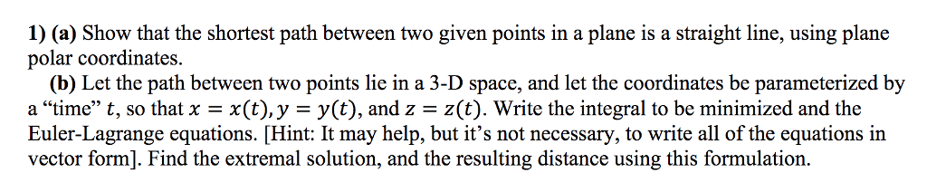 Solved 1) (a) Show that the shortest path between two given | Chegg.com