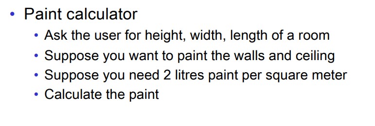 Solved Paint calculator - Ask the user for height, width, | Chegg.com