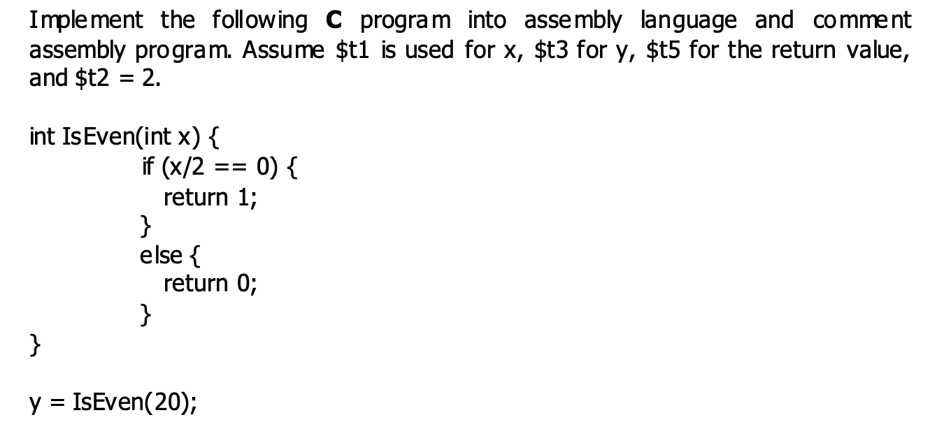 Solved Implement the following C program into assembly | Chegg.com