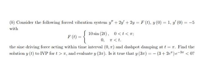 Solved (b) Consider the following forced vibration system | Chegg.com