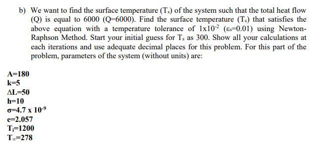 Solved b) We want to find the surface temperature (Ts) of | Chegg.com