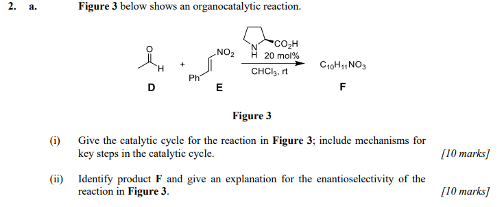 Solved 2. a. Figure 3 below shows an organocatalytic | Chegg.com