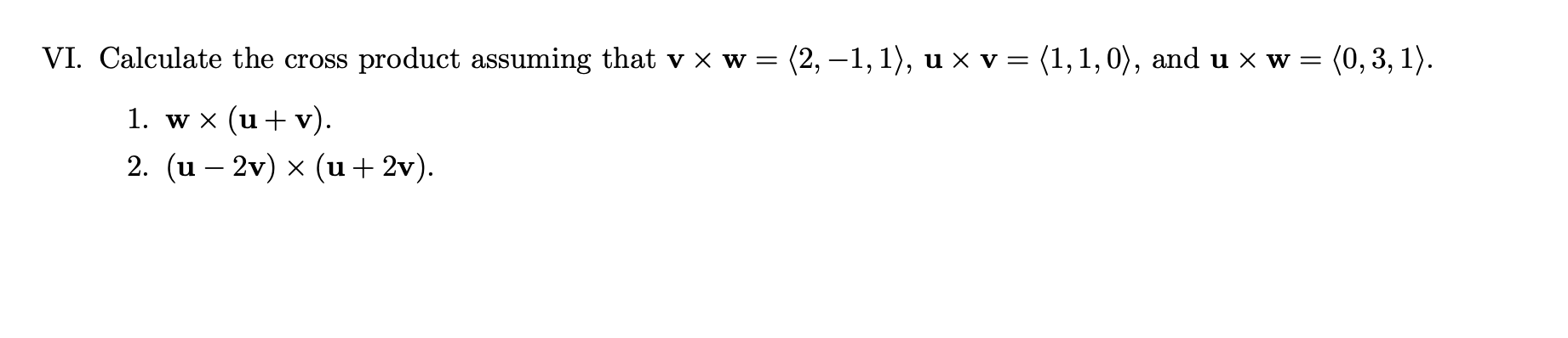 Solved VI. Calculate the cross product assuming that | Chegg.com