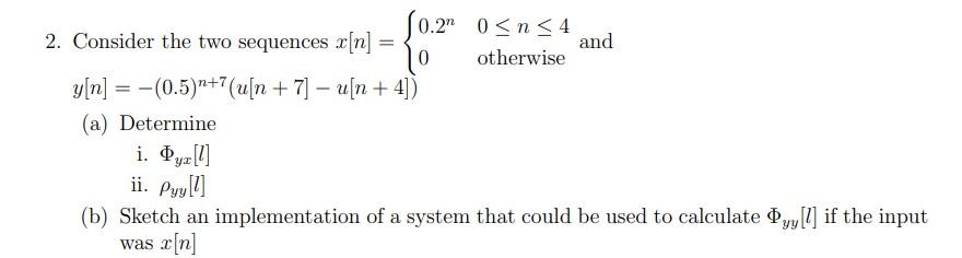 Solved 2. Consider the two sequences x[n]={0.2n00≤n≤4 | Chegg.com