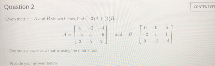 Solved Question 2 Given matrices A and B shown below, find | Chegg.com