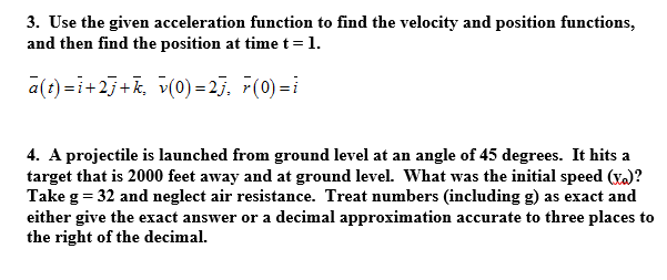 Solved 3. Use the given acceleration function to find the | Chegg.com