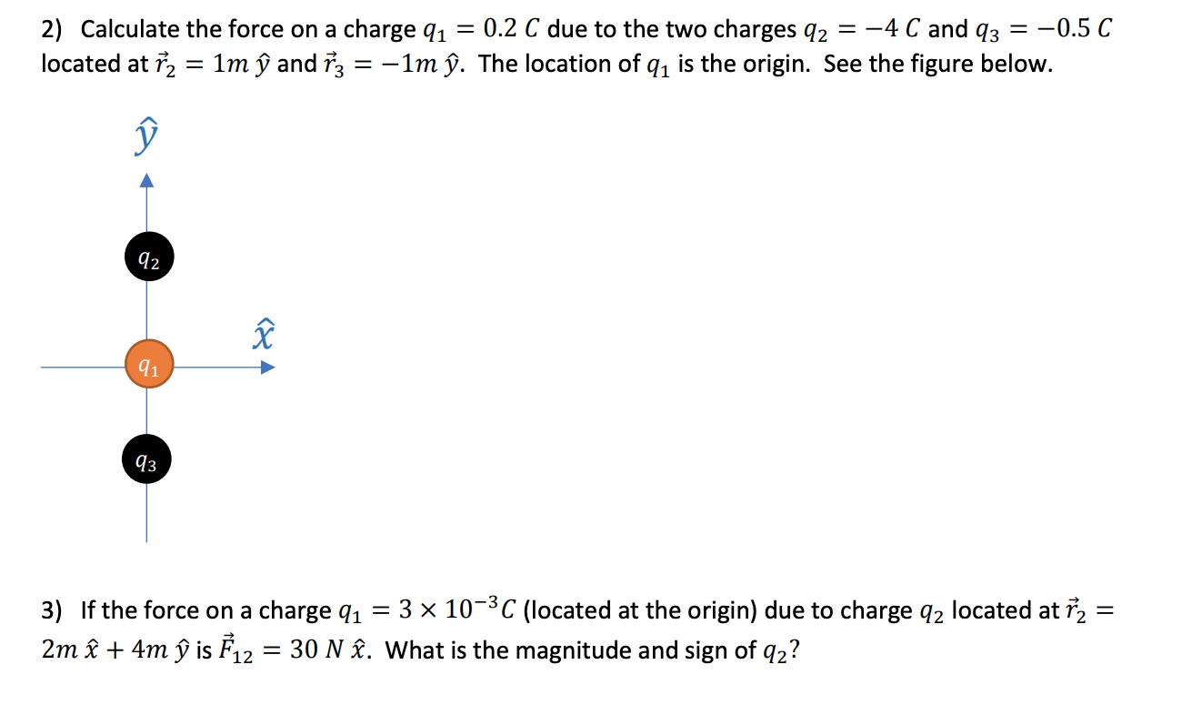 Solved 2 Calculate The Force On A Charge 91 0 2 C Due Chegg Com
