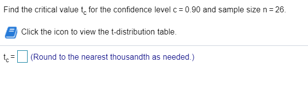 Solved Find the critical value t for the confidence level c= | Chegg.com