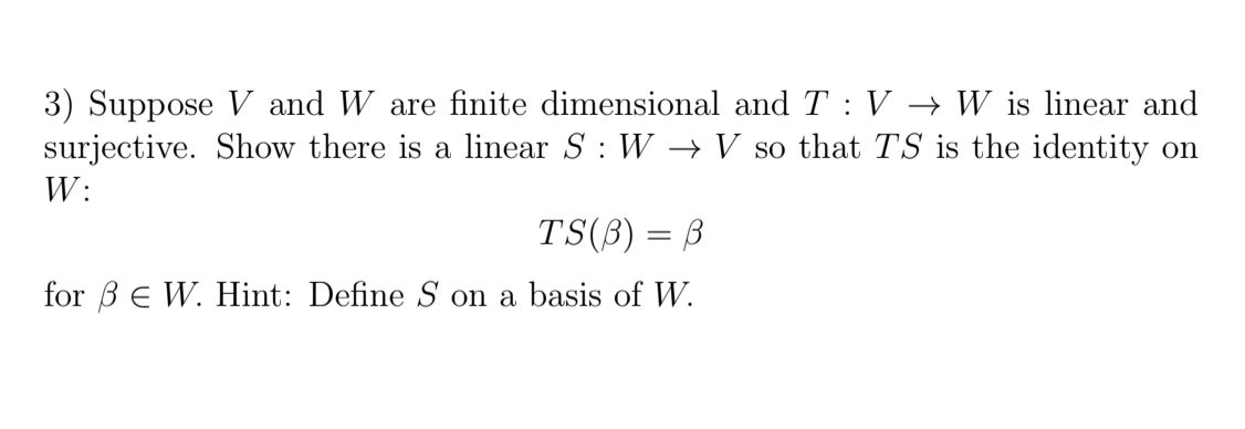 Solved 3 Suppose V And W Are Finite Dimensional And T V Chegg Com