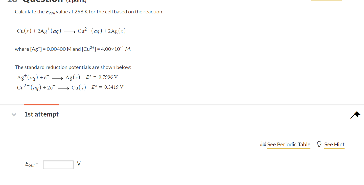 Solved Calculate the Ecell value at 298 K for the cell based