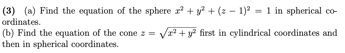 Solved (3) (a) Find the equation of the sphere x2 + y2 + (z | Chegg.com