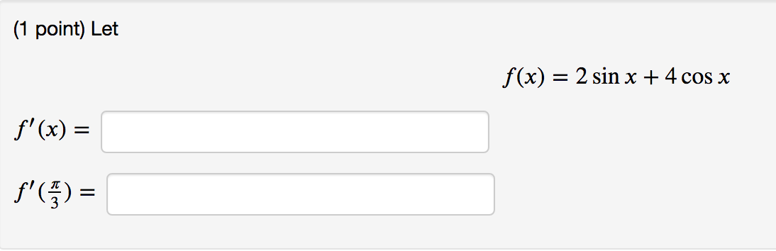 Solved (1 Point) Let F(x) = 2 Sin X + 4 Cos X F'(x) = = F'() | Chegg.com