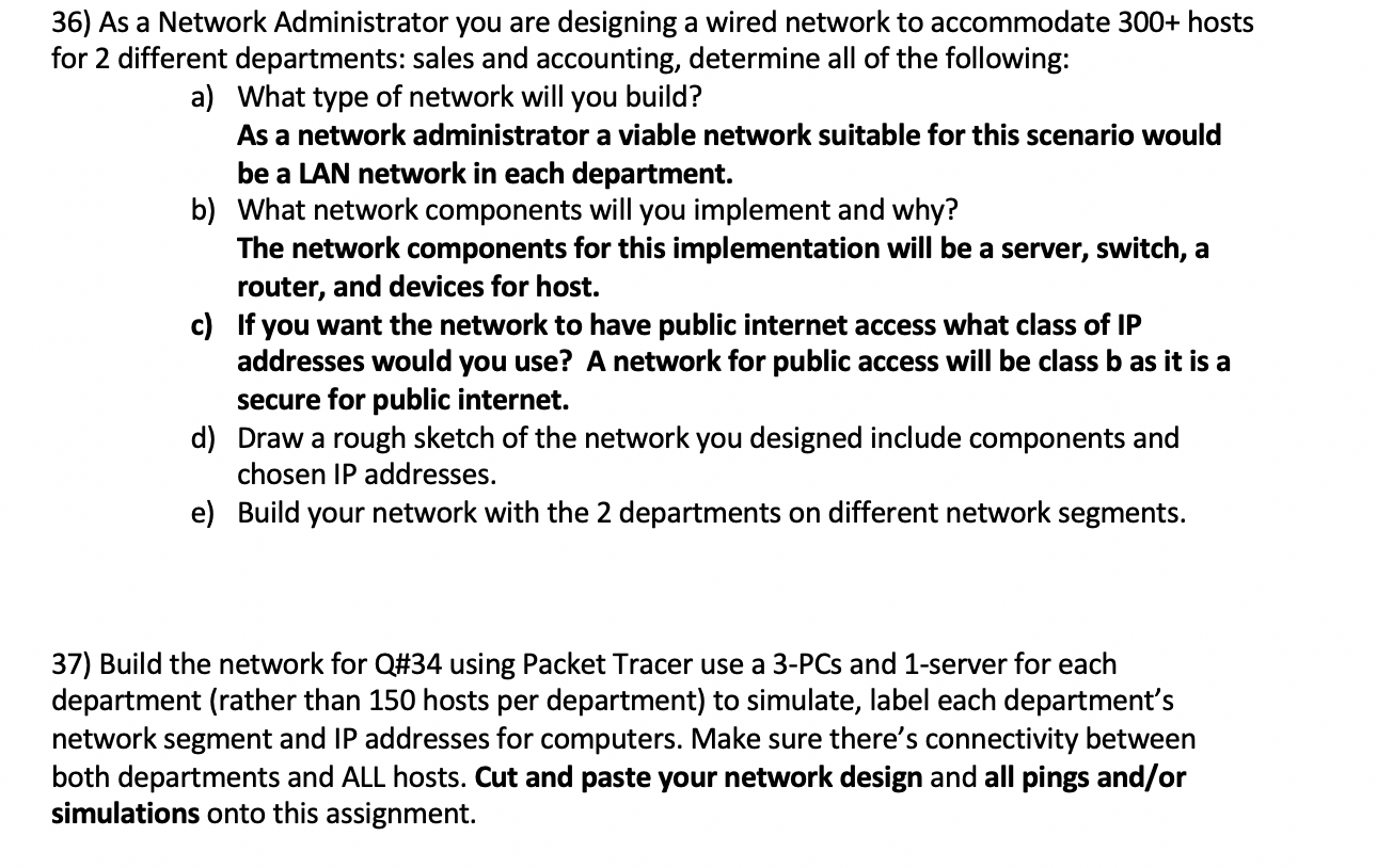 Solved 36) As a Network Administrator you are designing a | Chegg.com