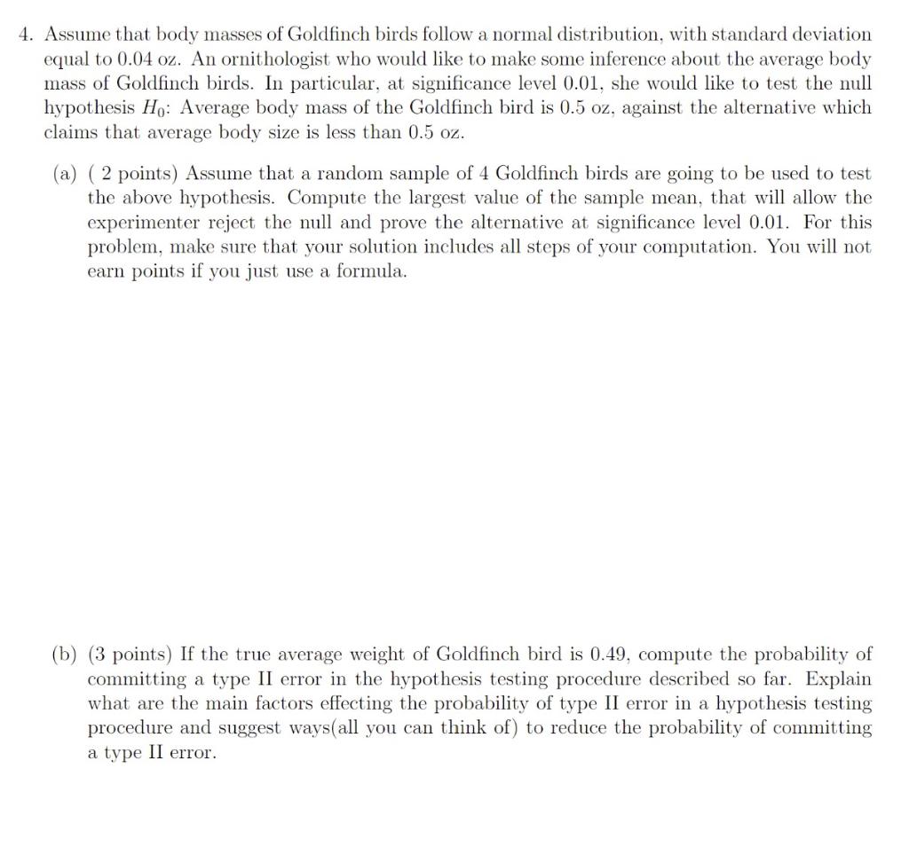 Solved 4. Assume that body masses of Goldfinch birds follow