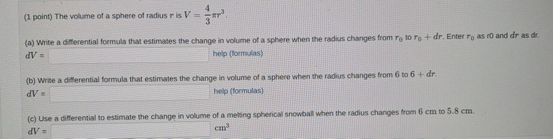 Solved (1 point) The volume of a sphere of radius r is V (a) | Chegg.com