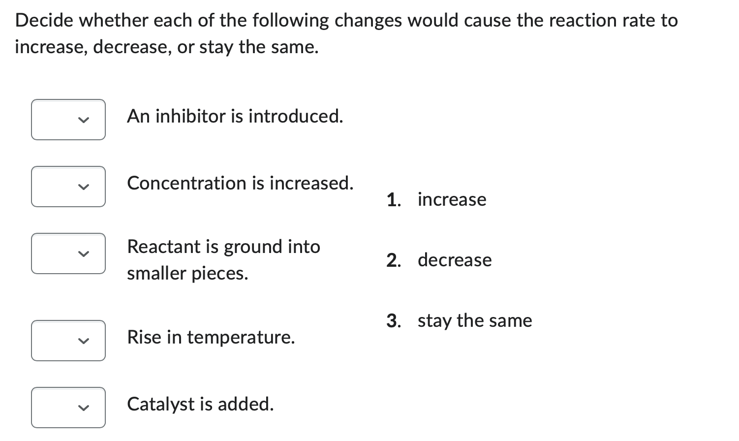 Solved Decide whether each of the following changes would | Chegg.com