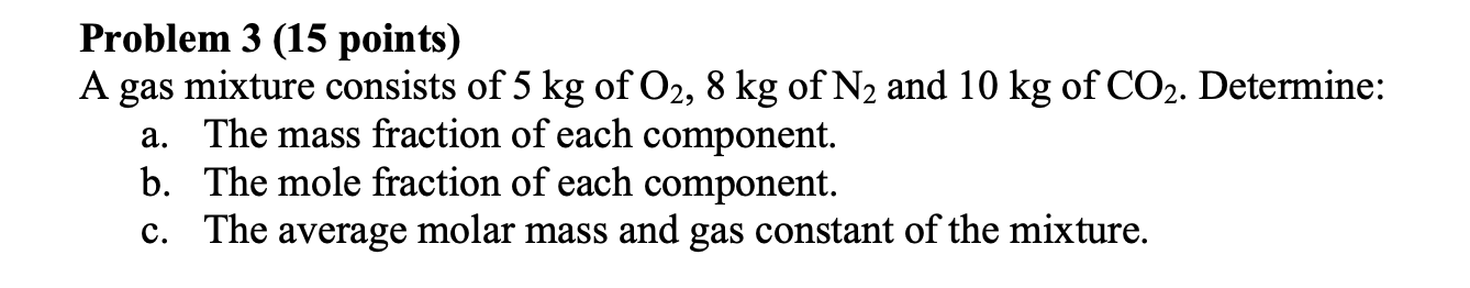 Solved Problem 3 15 Points A Gas Mixture Consists Of 5 Kg