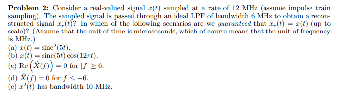 Solved Problem 2 Consider A Real Valued Signal X T