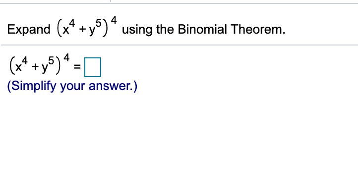 Solved Expand (x4 +y5) 4 Using The Binomial Theorem. (x4 | Chegg.com