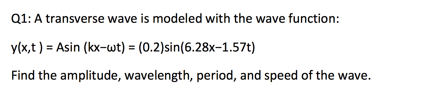 Solved Q1: A transverse wave is modeled with the wave | Chegg.com