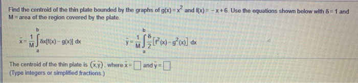 Solved Find the centroid of the thin plate bounded by the | Chegg.com