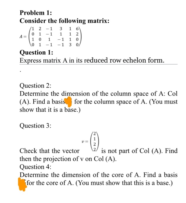 Solved Problem 1: Consider The Following Matrix: 1 2-1 3 1 6 | Chegg.com