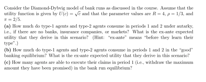 Solved Consider the DiamondDybvig model of bank runs as