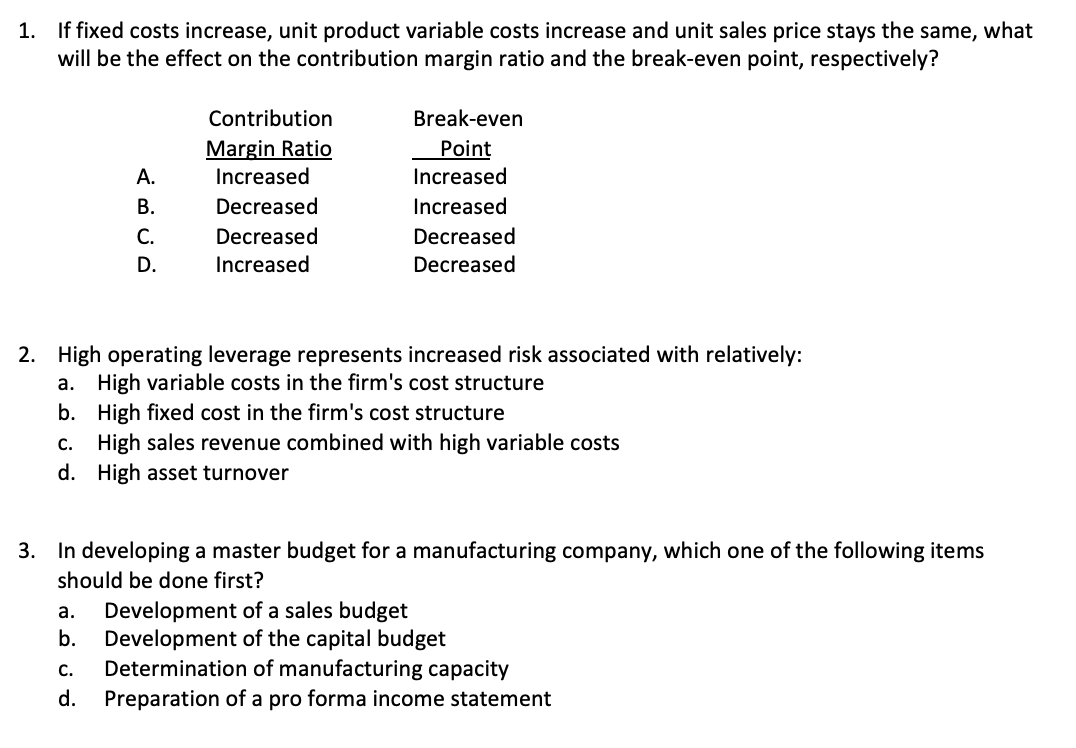 Solved 1. If fixed costs increase, unit product variable