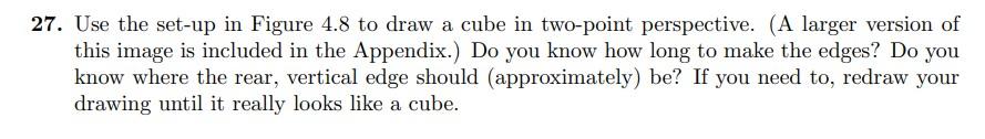 Solved 27. Use the set-up in Figure 4.8 to draw a cube in | Chegg.com
