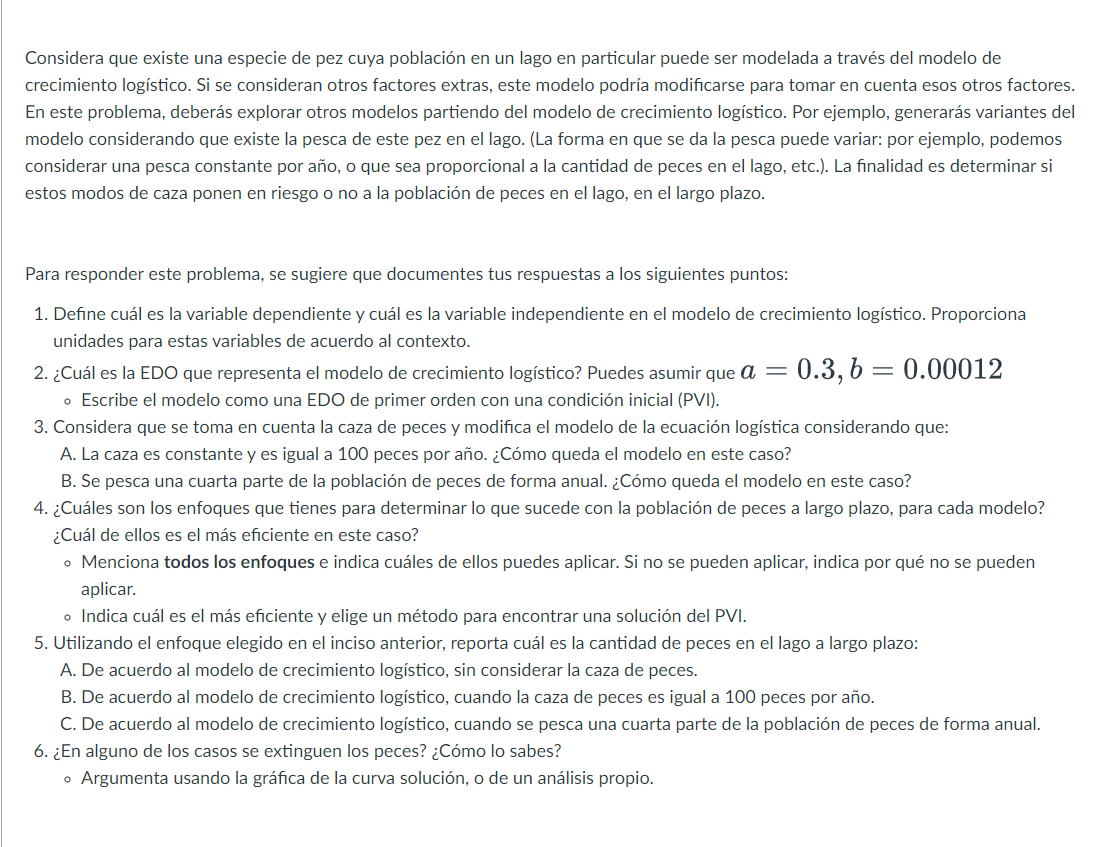 Considera que existe una especie de pez cuya población en un lago en particular puede ser modelada a través del modelo de cre