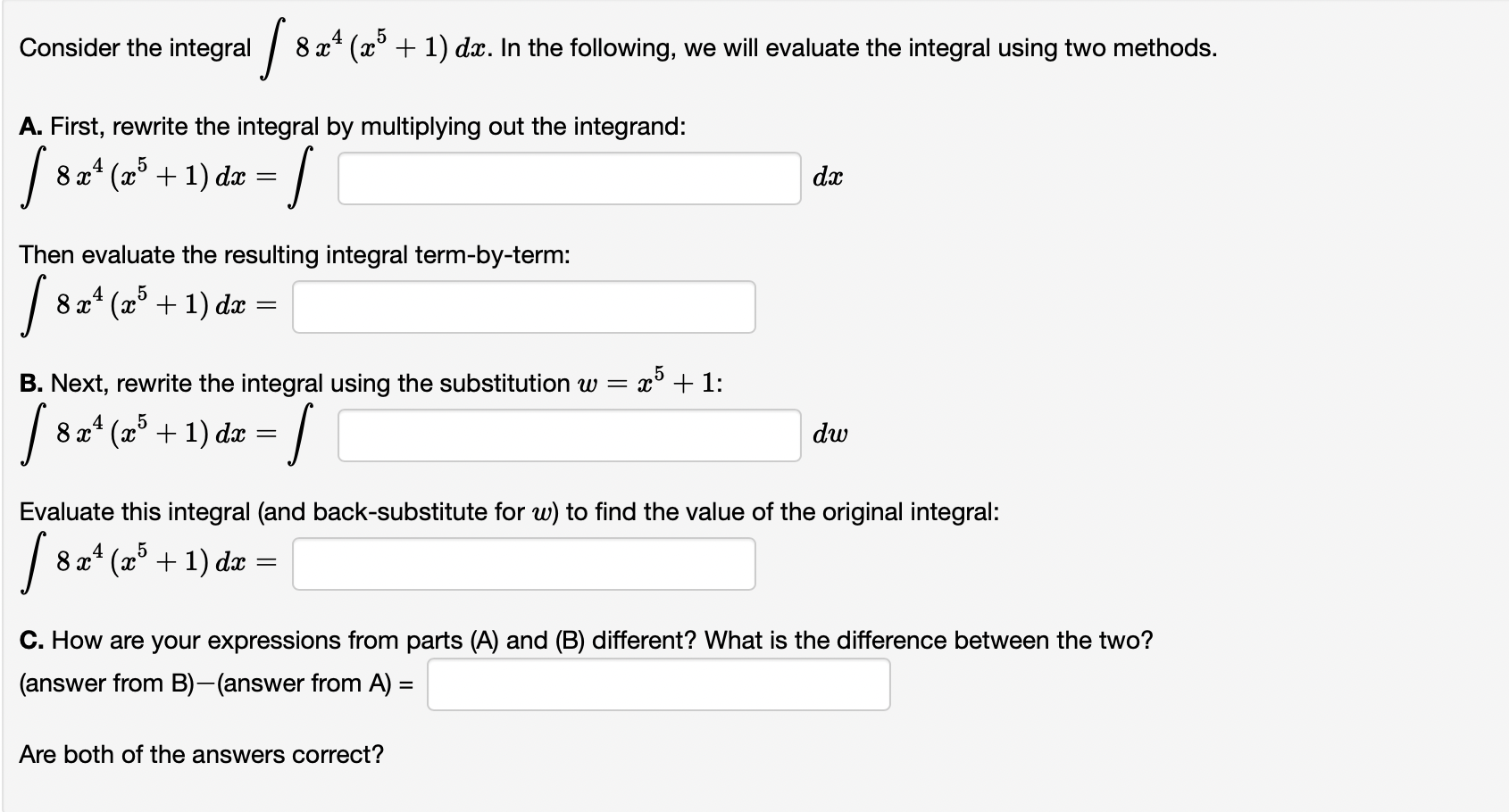 Solved Consider the integral ∫8x4(x5+1)dx. In the following, | Chegg.com