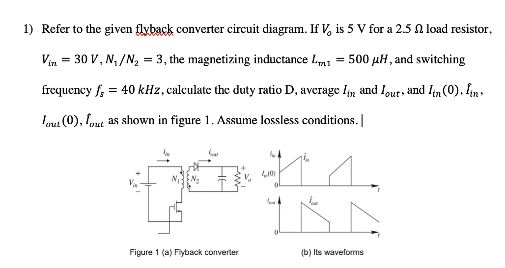 Solved 1) Refer to the given flyback converter circuit | Chegg.com