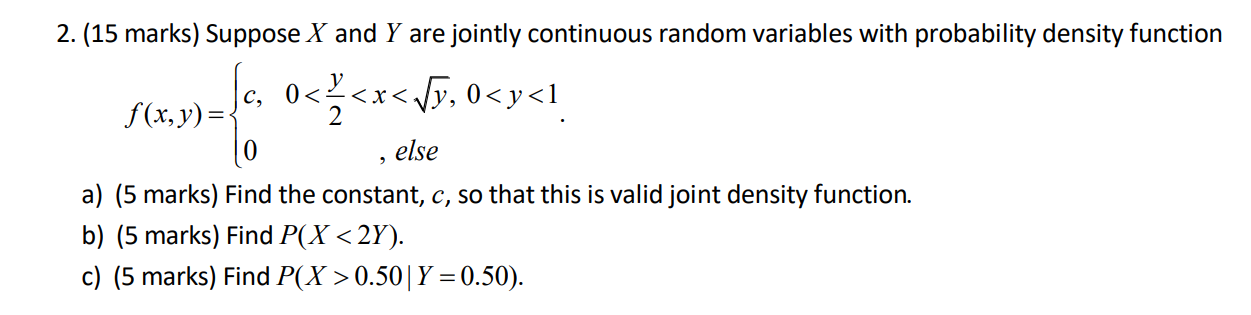 Solved 2. (15 marks) Suppose X and Y are jointly continuous | Chegg.com