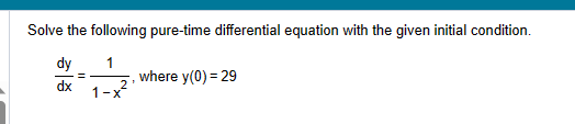 Solved Solve the following pure-time differential equation | Chegg.com