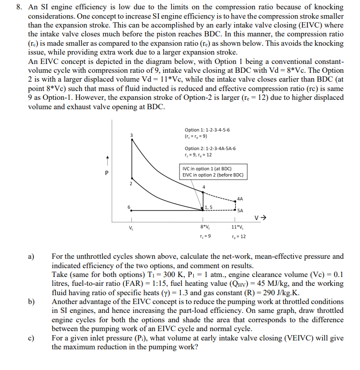 8. An SI engine efficiency is low due to the limits