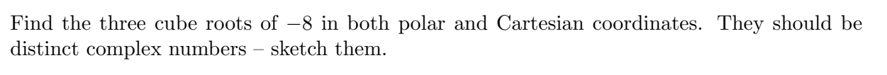 solved-find-the-three-cube-roots-of-8-in-both-polar-and-chegg