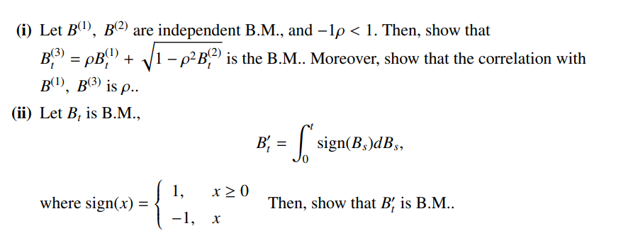 Solved (i) Let B(1),B(2) Are Independent B.M., And −1ρ