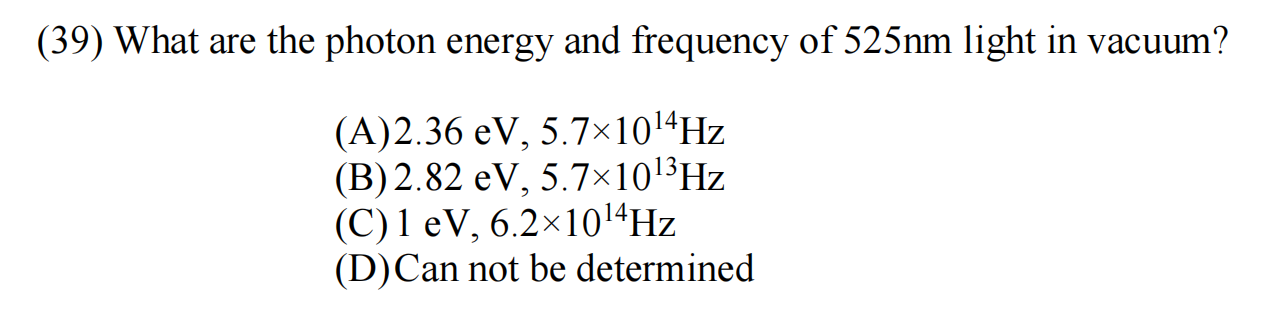 Solved (39) What are the photon energy and frequency of 525 | Chegg.com