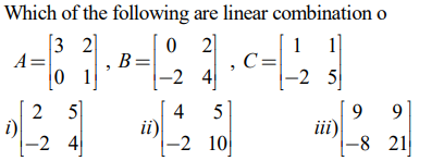 Solved Which of the following are linear combination o | Chegg.com