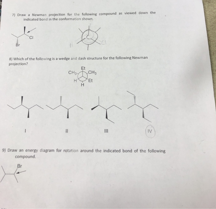 Solved 7) Draw a Newman projection for the following | Chegg.com