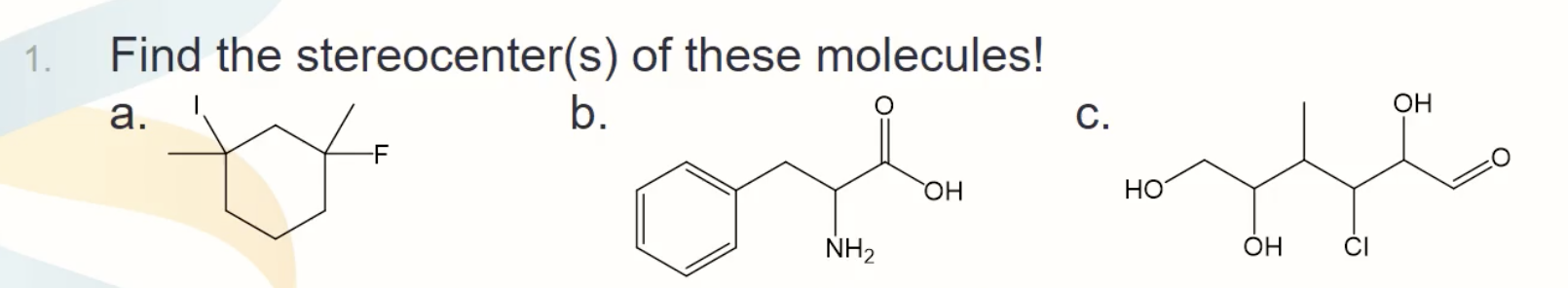 Solved 1. Find the stereocenter(s) of these molecules! a. b. | Chegg.com 