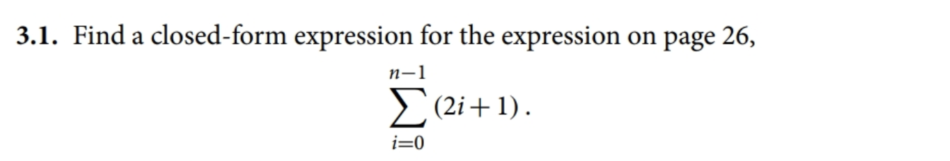 Solved 3.1. Find a closed-form expression for the expression | Chegg.com