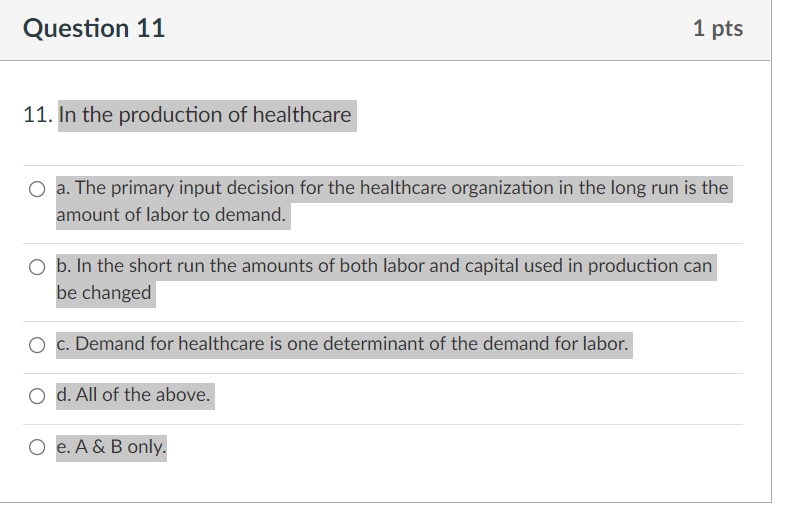 Solved Question 11 1 pts 11. In the production of healthcare | Chegg.com