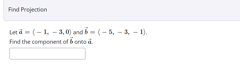 Solved Find Projection = - Let A = (-1, – 3,0) And B = (-5, | Chegg.com