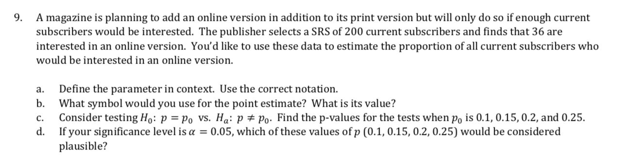 Solved 9. A magazine is planning to add an online version in | Chegg.com