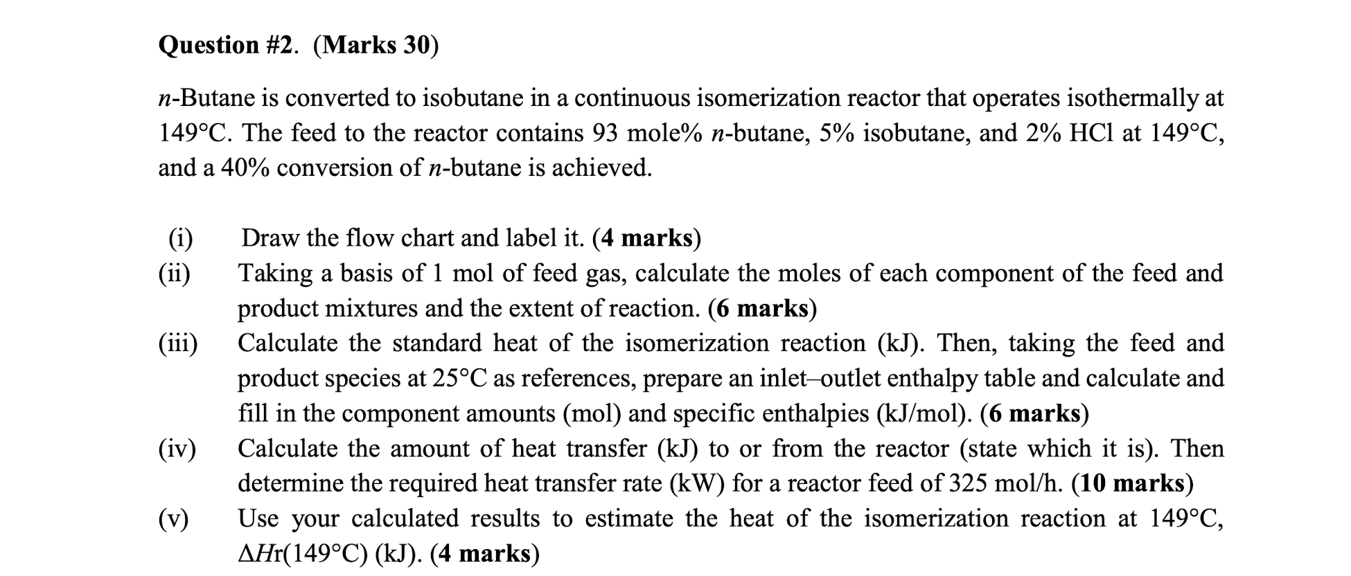 Solved Question #2. (Marks 30) n-Butane is converted to | Chegg.com