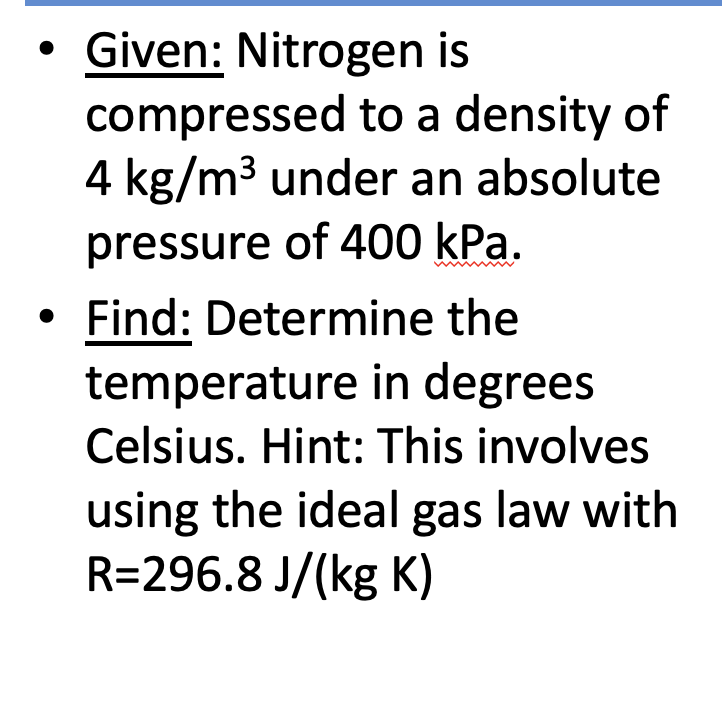Solved Given Nitrogen is compressed to a density of 4