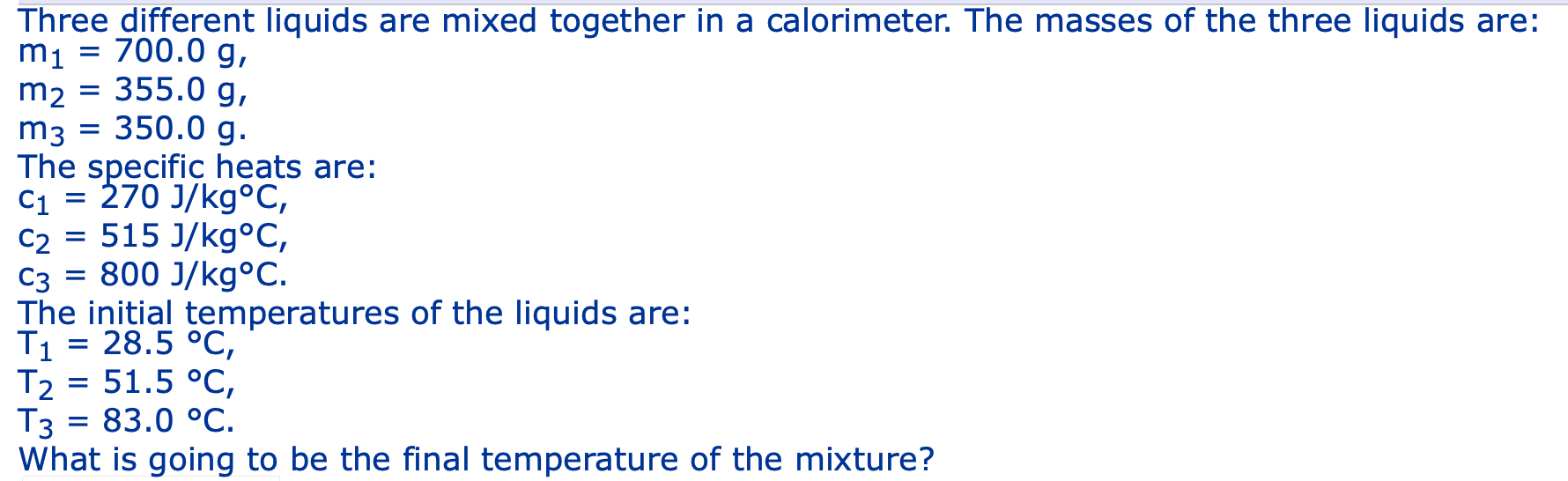 Solved = = Three different liquids are mixed together in a | Chegg.com
