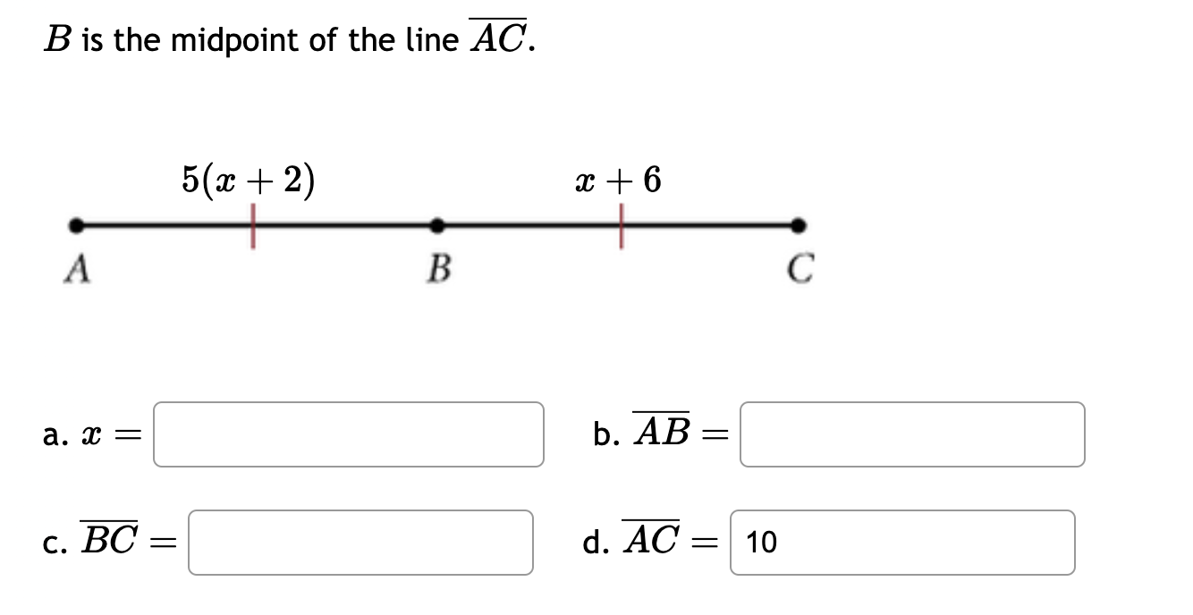 Solved B is the midpoint of the line AC. a. x= b. AB= c. BC= | Chegg.com