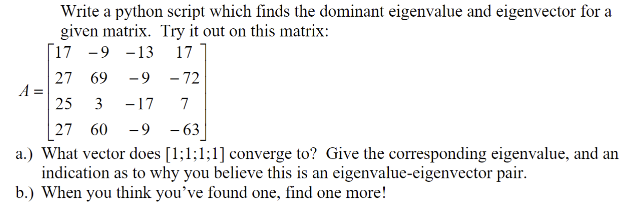 Solved Write a python script which finds the dominant | Chegg.com